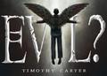 Evil? by Timothy Carter