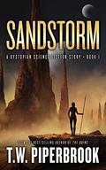 Sandstorm (Sandstorm #1) by T.W. Piperbrook
