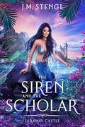 The Siren and the Scholar by J.M. Stengl
