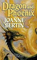 Dragon and Phoenix (Dragonlord #2) by Joanne Bertin