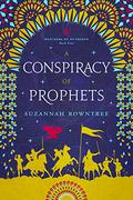 A Conspiracy of Prophets (Watchers of Outremer #4) by Suzannah Rowntree