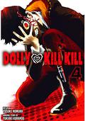 Dolly Kill Kill, Vol. 4 (Dolly Kill Kill #4) by Yukiaki Kurando
