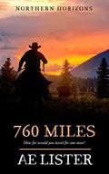760 Miles (Northern Horizons #1) by A.E. Lister