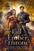 Fall of the Ember Throne  (Crown and Crest Book 3) by Jake Andrews