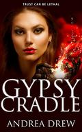 Gypsy Cradle (Gypsy Medium #2) by Andrea Drew