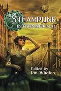 Steampunk International by Jonathan Green
