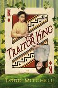 The Traitor King by Todd Mitchell