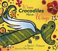 Where Crocodiles Have Wings by Patricia C. McKissack