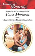 Claimed for the Sheikh's Shock Son (Secret Heirs of Billionaires #24) by Carol Marinelli