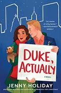 Duke, Actually (A Princess for Christmas #2) by Jenny Holiday