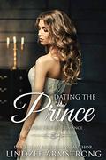 Dating the Prince (Royal Secrets #4) by Addison Quinn