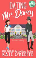 Dating Mr. Darcy by Kate O'Keeffe