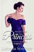 Protecting The Princess (Royal Secrets #9) by Lucinda Whitney