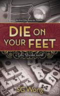 Die on Your Feet (Lola Starke #1) by S.G. Wong