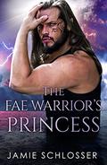 The Fae Warrior's Princess (Between Dawn and Dusk #4) by Jamie Schlosser