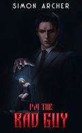 I'm The Bad Guy by Simon Archer