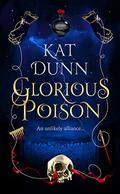 Glorious Poison (Battalion of the Dead #3) by Kat Dunn