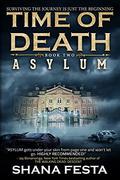 Asylum (Time of Death #2) by Shana Festa