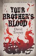 Your Brother's Blood (The Walkin' Trilogy #1) by David Towsey