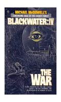 Blackwater IV: The War by Michael McDowell