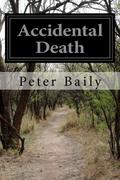 Accidental Death by Peter Baily