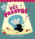 Hey, Presto! by Nadia Shireen