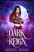 Dark Reign by Rachel Jonas
