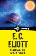 Kemlo and the Crazy Planet (Kemlo #1) by E.C. Eliott
