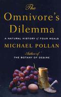 The Omnivore's Dilemma: A Natural History of Four Meals by Michael Pollan