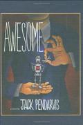 Awesome by Jack Pendarvis