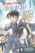 Attack on Titan: Junior High Vol. 3 (Attack on Titan: Junior High Omnibus #3) by Saki Nakagawa