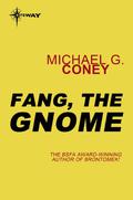 Fang, the Gnome (Song of Earth #3) by Michael G. Coney