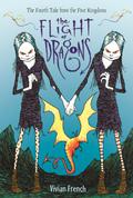 The Flight of Dragons (Tales from the Five Kingdoms #4) by Vivian French