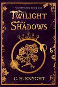Nightvision Twilight Shadows (The Mother's Realm #1) by C.H. Knyght