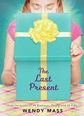 The Last Present by Wendy Mass