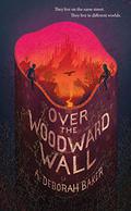 Over the Woodward Wall (The Up-and-Under #1) by A. Deborah Baker