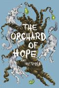 The Orchard of Hope (The Orphanage of Miracles #2) by Amy Neftzger
