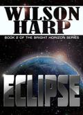Eclipse (Bright Horizons #2) by Wilson Harp