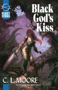 Black God's Kiss by C.L. Moore, Suzy McKee Charnas