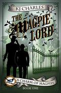 The Magpie Lord by K.J. Charles
