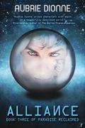 Alliance (Paradise Reclaimed #3) by Aubrie Dionne