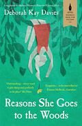 Reasons She Goes to the Woods by Deborah Kay Davies
