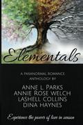 Elementals: A Paranormal Fantasy Romance Anthology by Anne L. Parks