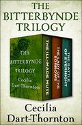 The Bitterbynde Trilogy: The Ill-Made Mute, The Lady of the Sorrows, The Battle of Evernight (The Bitterbynde #1-3) by Cecilia Dart-Thornton