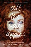 All the Bad Apples by Moïra Fowley-Doyle