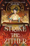 Strike the Zither (Strike the Zither #1) by Joan He
