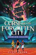 Curse of the Forgotten City (Emblem Island #2) by Alex Aster