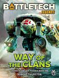 Battletech 01: Way of the Clans (BattleTech Universe #13) by Robert Thurston
