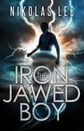 The Iron-Jawed Boy by Nikolas Lee