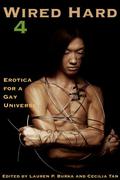 Wired Hard 4: Erotica for a Gay Universe by Lauren P. Burka